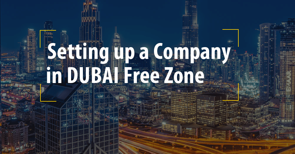 How to Set Up Business in Dubai Free Zone